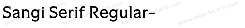 Sangi Serif Regular字体转换